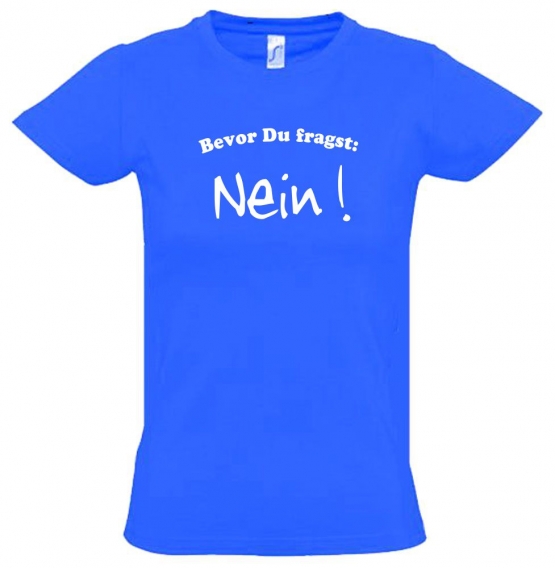 BEVOR DU FRAGST - NEIN ! Kinder T-Shirt Kids Gr.128 - 164 cm NEIN SAGEN !