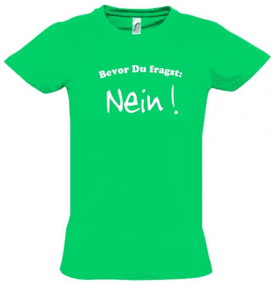 BEVOR DU FRAGST - NEIN ! Kinder T-Shirt Kids Gr.128 - 164 cm NEIN SAGEN !