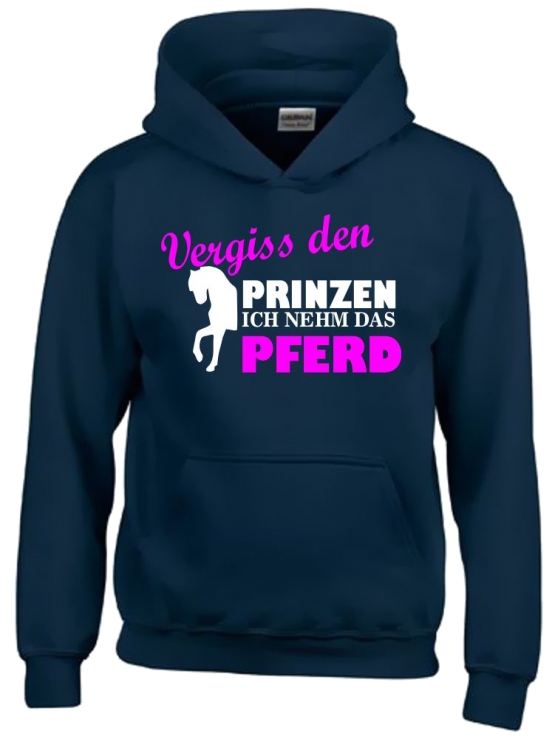 Vergiss den Prinzen ich nehm das Pferd ! Mädchen Reiten Sweatshirt mit Kapuze HOODIE Kids Gr.128 - 164 cm Voltegieren, Springreiten, Reitunterricht, Reiturnier