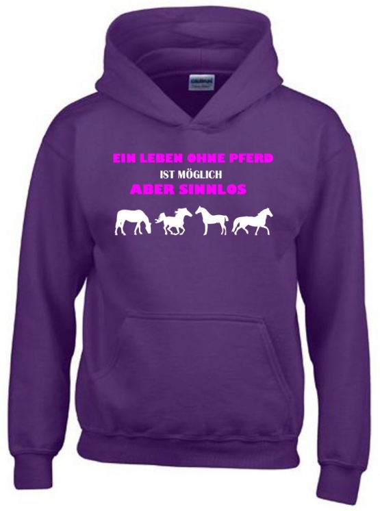 Ein Leben ohne Pferd ist möglich - aber sinnlos ! ! Mädchen Reiten Sweatshirt mit Kapuze HOODIE Kids Gr.128 - 164 cm Voltegieren, Springreiten, Reitunterricht, Reiturnier