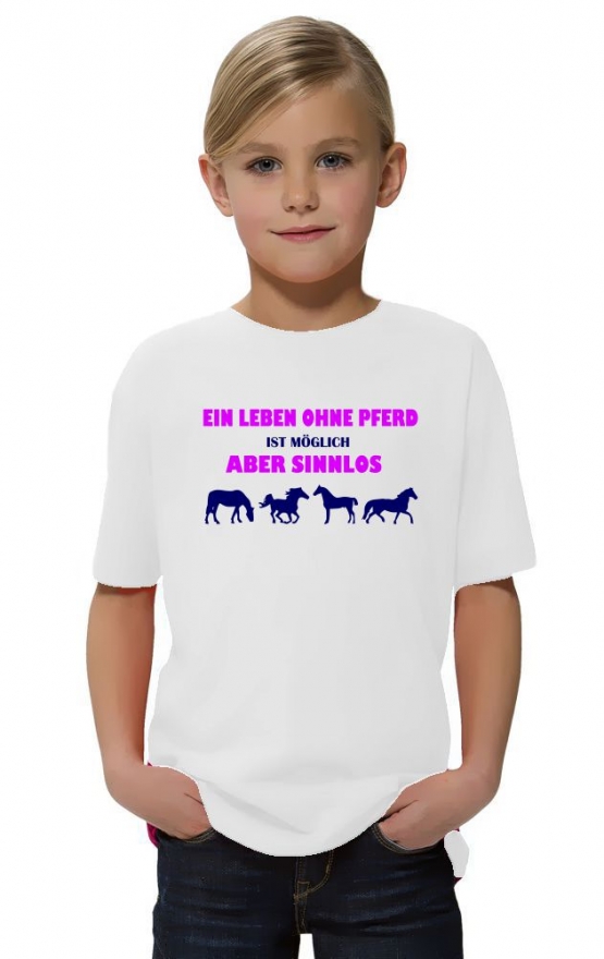 Ein Leben ohne Pferd ist möglich - aber sinnlos ! ! Mädchen Reiten T-SHIRT Kids Gr.128 - 164 cm Voltegieren, Springreiten, Reitunterricht, Reiturnier