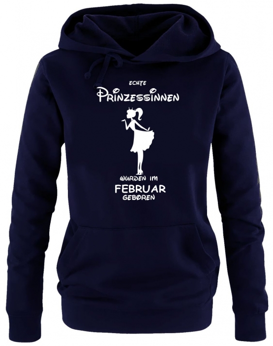 Echte Prinzessinnen wurden im Februar geboren ! Damen - Mädchen Geburtstag HOODIE Sweatshirt mit Kapuze Gr. S M L XL Prinzessin Birthday Party Feiern