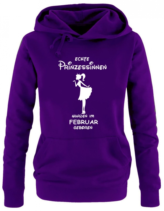 Echte Prinzessinnen wurden im Februar geboren ! Damen - Mädchen Geburtstag HOODIE Sweatshirt mit Kapuze Gr. S M L XL Prinzessin Birthday Party Feiern