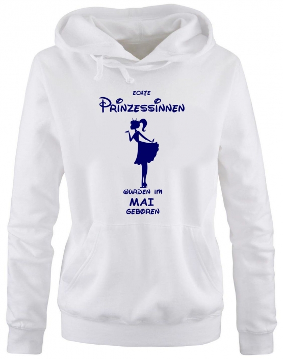 Echte Prinzessinnen wurden im Mai geboren ! Damen - Mädchen Geburtstag HOODIE Sweatshirt mit Kapuze Gr. S M L XL Prinzessin Birthday Party Feiern