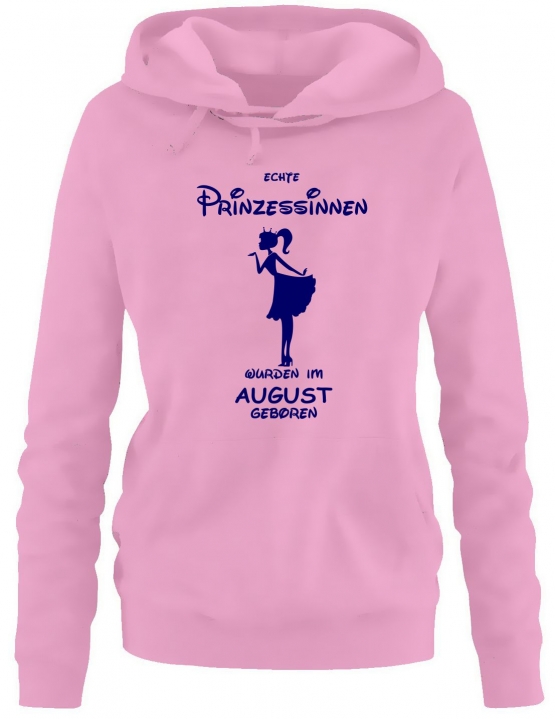 Echte Prinzessinnen wurden im August geboren ! Damen - Mädchen Geburtstag HOODIE Sweatshirt mit Kapuze Gr. S M L XL Prinzessin Birthday Party Feiern