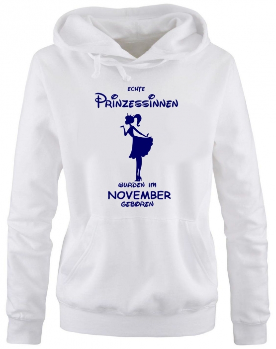 Echte Prinzessinnen wurden im November geboren ! Damen - Mädchen Geburtstag HOODIE Sweatshirt mit Kapuze Gr. S M L XL Prinzessin Birthday Party Feiern