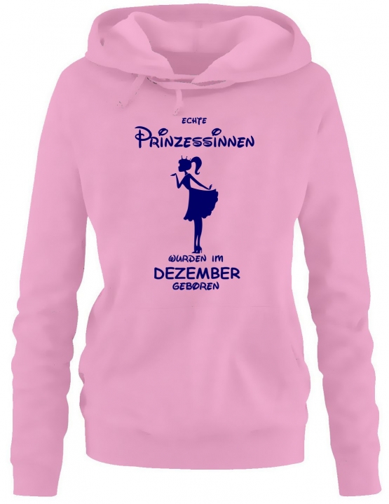 Echte Prinzessinnen wurden im Dezember geboren ! Damen - Mädchen Geburtstag HOODIE Sweatshirt mit Kapuze Gr. S M L XL Prinzessin Birthday Party Feiern