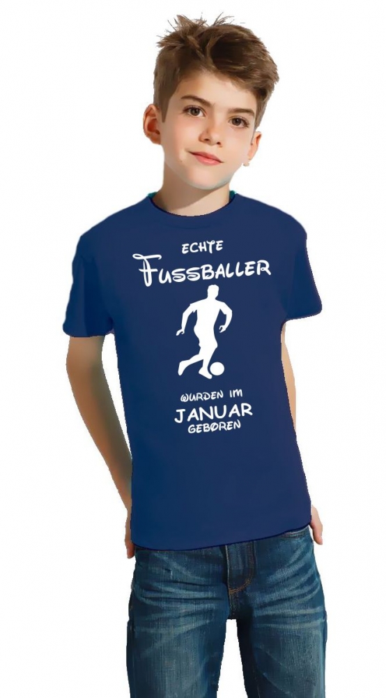 Echte FUSSBALLER wurden im Januar geboren ! Jungen + Mädchen Geburtstag Kinder T-Shirt Kids Gr.128 - 164 cm FUSSBALL Birthday Party Feiern