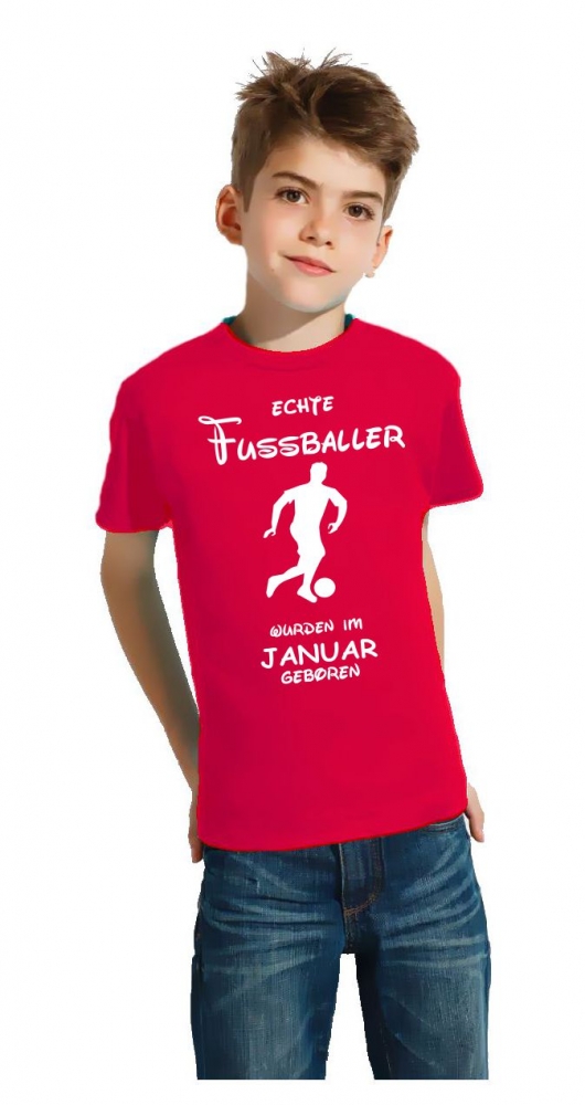 Echte FUSSBALLER wurden im Januar geboren ! Jungen + Mädchen Geburtstag Kinder T-Shirt Kids Gr.128 - 164 cm FUSSBALL Birthday Party Feiern