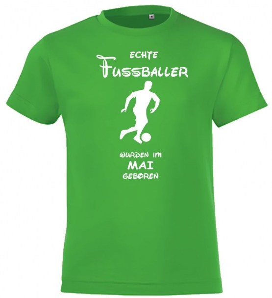 Echte FUSSBALLER wurden im Mai geboren ! Jungen + Mädchen Geburtstag Kinder T-Shirt Kids Gr.128 - 164 cm FUSSBALL Birthday Party Feiern