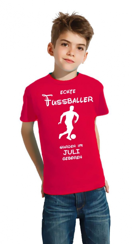 Echte FUSSBALLER wurden im Juli geboren ! Jungen + Mädchen Geburtstag Kinder T-Shirt Kids Gr.128 - 164 cm FUSSBALL Birthday Party Feiern