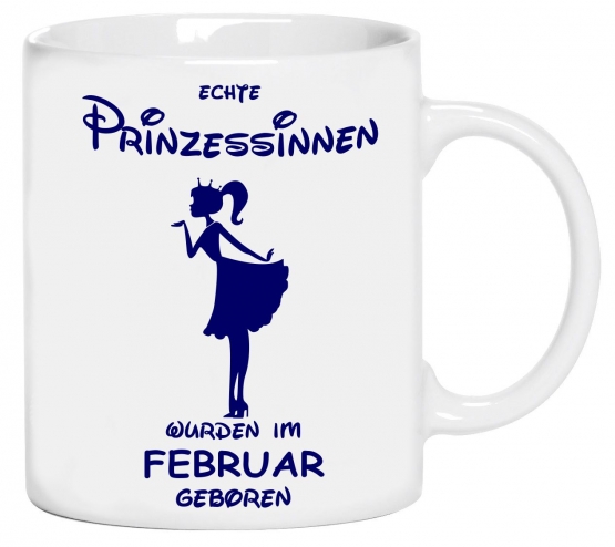 Echte Prinzessinnen wurden im Februar geboren ! coole-fun-t-shirts Becher weiss Kaffeetasse Party feiern Geburtstag