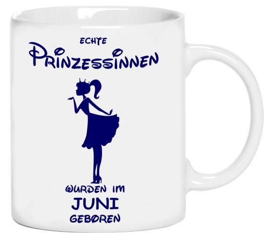 Echte Prinzessinnen wurden im Juni geboren ! coole-fun-t-shirts Becher weiss Kaffeetasse Party feiern Geburtstag