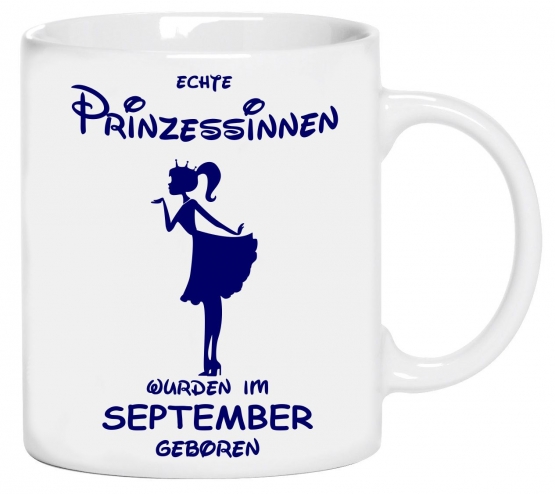 Echte Prinzessinnen wurden im September geboren ! coole-fun-t-shirts Becher weiss Kaffeetasse Party feiern Geburtstag