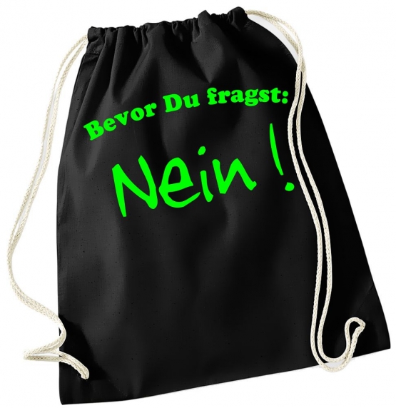 Bevor Du fragst - NEIN ! Gymbag Rucksack Turnbeutel Tasche  Jungen und Mädchen Backpack für Pausenhof, Schule, Sport - NEIN SAGEN !