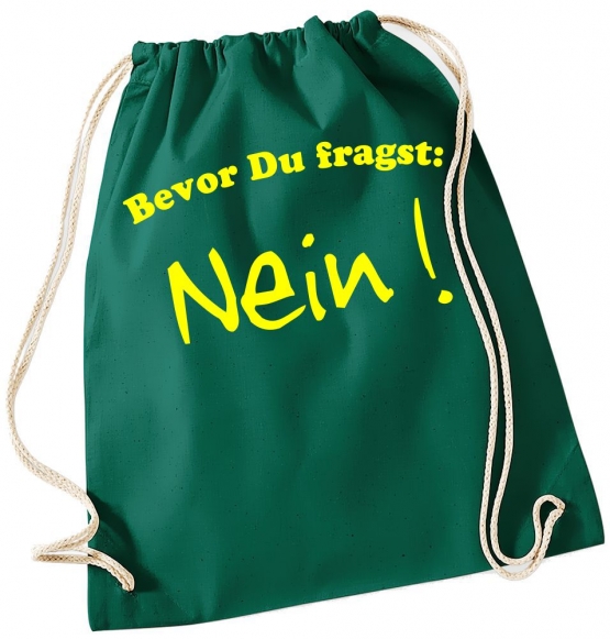 Bevor Du fragst - NEIN ! Gymbag Rucksack Turnbeutel Tasche  Jungen und Mädchen Backpack für Pausenhof, Schule, Sport - NEIN SAGEN !