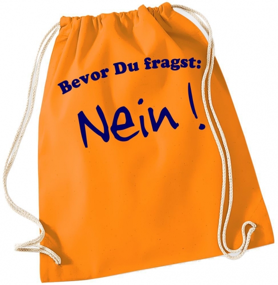 Bevor Du fragst - NEIN ! Gymbag Rucksack Turnbeutel Tasche  Jungen und Mädchen Backpack für Pausenhof, Schule, Sport - NEIN SAGEN !