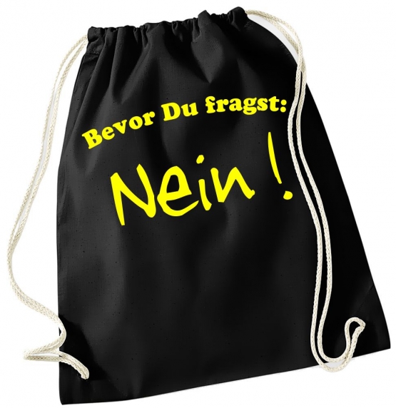 Bevor Du fragst - NEIN ! Gymbag Rucksack Turnbeutel Tasche  Jungen und Mädchen Backpack für Pausenhof, Schule, Sport - NEIN SAGEN !