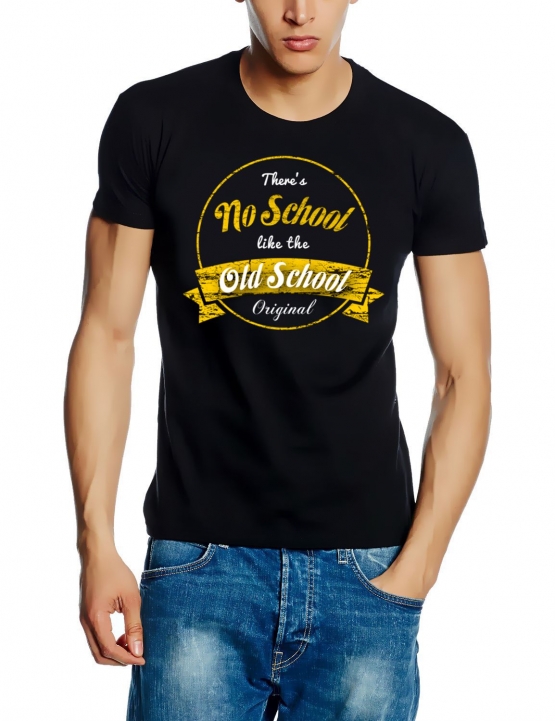 There is No School like Old School ! T-SHIRT oder Sweatshirt Gr.S M L XL XXL 3XL 4XL 5XL Rock´n Roll Party Feiern