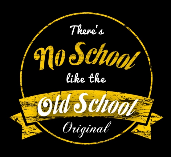 There is No School like Old School ! T-SHIRT oder Sweatshirt Gr.S M L XL XXL 3XL 4XL 5XL Rock´n Roll Party Feiern