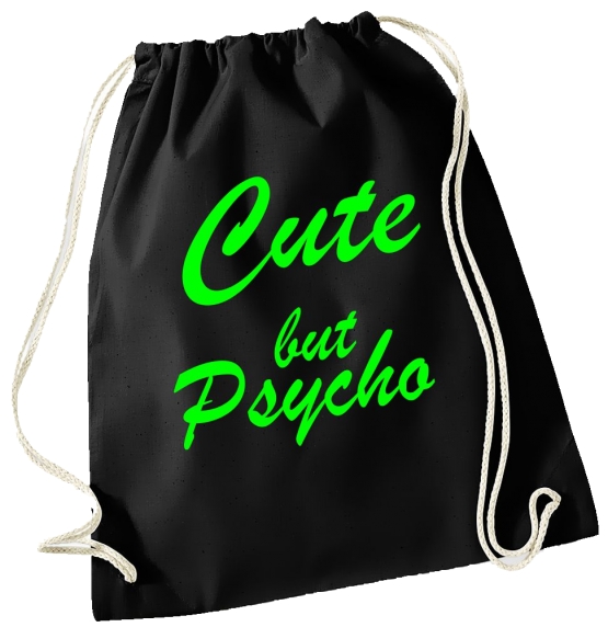 CUTE BUT PSYCHO ! Gymbag Rucksack Turnbeutel Tasche  Jungen und Mädchen Backpack für Pausenhof, Schule, Sport - NEIN SAGEN !