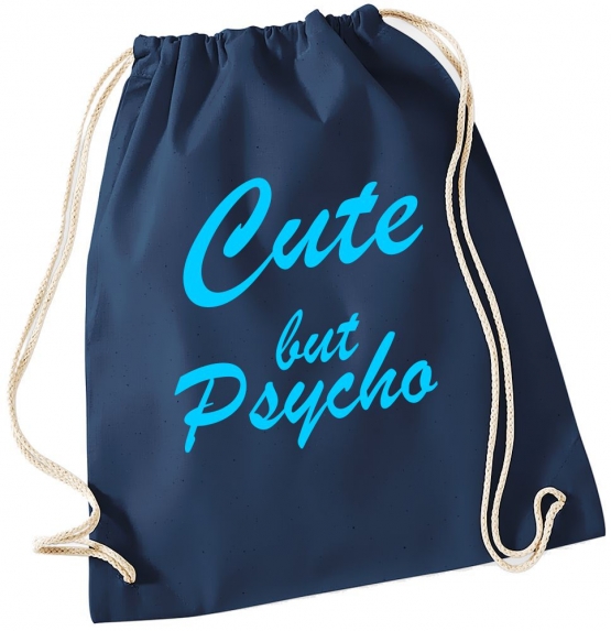 CUTE BUT PSYCHO ! Gymbag Rucksack Turnbeutel Tasche  Jungen und Mädchen Backpack für Pausenhof, Schule, Sport - NEIN SAGEN !