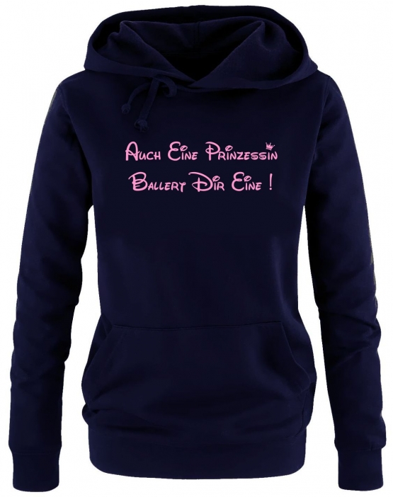 Auch eine Prinzessin ballert Dir eine ! Damen - Mädchen Geburtstag HOODIE Sweatshirt mit Kapuze Gr. S M L XL Prinzessin Birthday Party Feiern