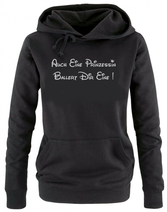 Auch eine Prinzessin ballert Dir eine ! Damen - Mädchen Geburtstag HOODIE Sweatshirt mit Kapuze Gr. S M L XL Prinzessin Birthday Party Feiern