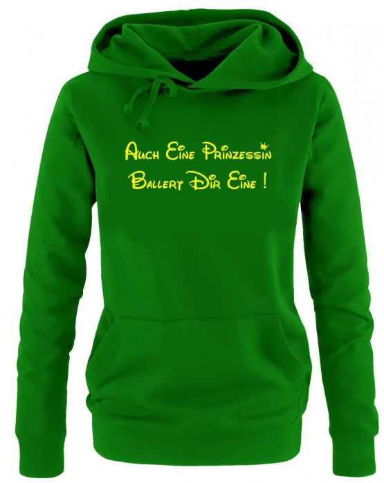 Auch eine Prinzessin ballert Dir eine ! Damen - Mädchen Geburtstag HOODIE Sweatshirt mit Kapuze Gr. S M L XL Prinzessin Birthday Party Feiern