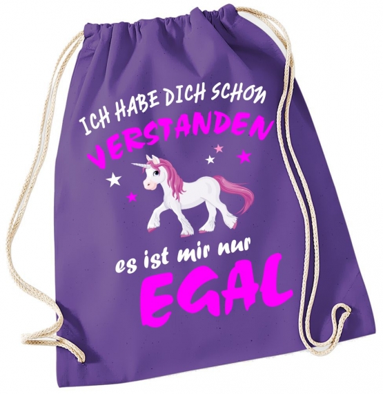 Ich habe Dich schon verstanden - es ist mir nur Egal ! Einhorn Unicorn ! Gymbag Rucksack Turnbeutel Tasche  Pferde Ponys Mädchen Backpack für Reiterhof, Schule, Sport