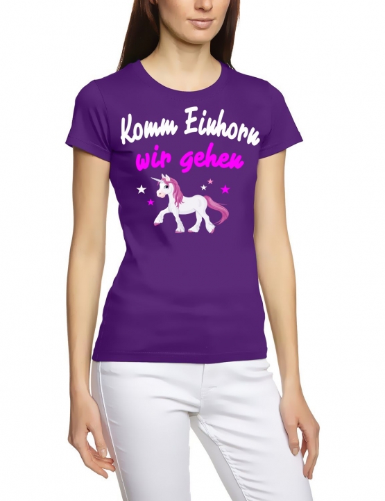 Komm Einhorn - wir gehen ! Unicorn Damen T-Shirt Gr.S M L XL XXL schenken Birthday Party Feiern