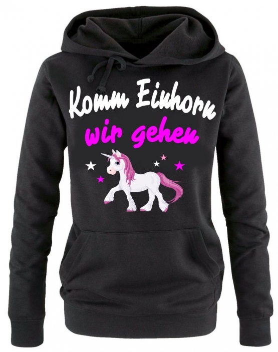 Komm Einhorn - wir gehen ! Unicorn Damen Hoodie - Sweatshirt mit Kapuze Gr.S M L XL XXL schenken Birthday Party Feiern