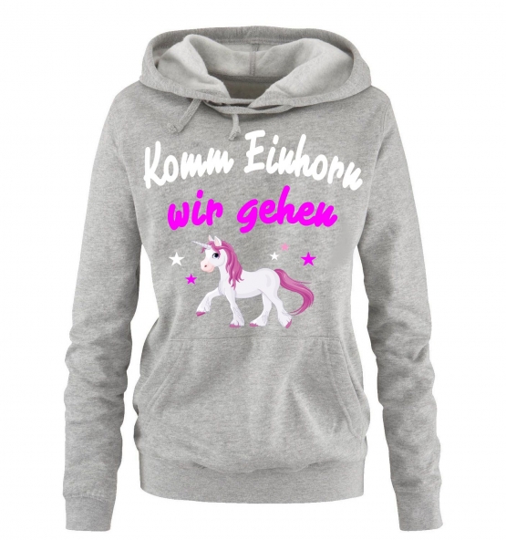 Komm Einhorn - wir gehen ! Unicorn Damen Hoodie - Sweatshirt mit Kapuze Gr.S M L XL XXL schenken Birthday Party Feiern