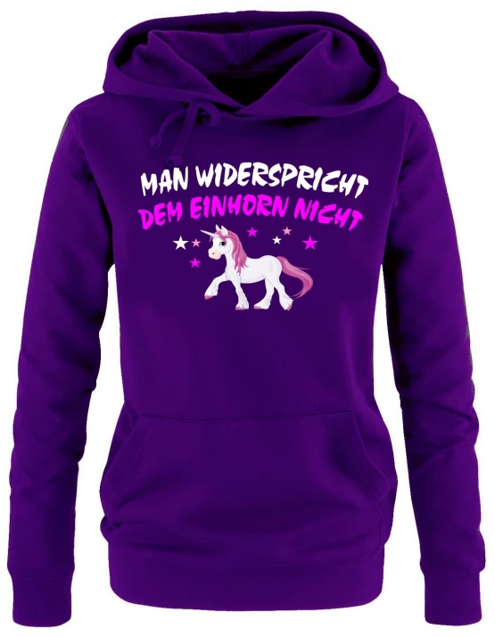 Man widerspricht dem Einhorn nicht ! Unicorn Damen HOODIE Sweatshirt mit Kapuze Gr.S M L XL XXL schenken Birthday Party Feiern