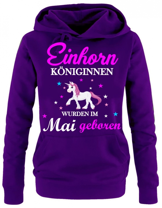 Einhorn Königinnen wurden im Mai geboren ! Unicorn Damen HOODIE Sweatshirt mit Kapuze Gr.S M L XL XXL schenken Birthday Party Feiern