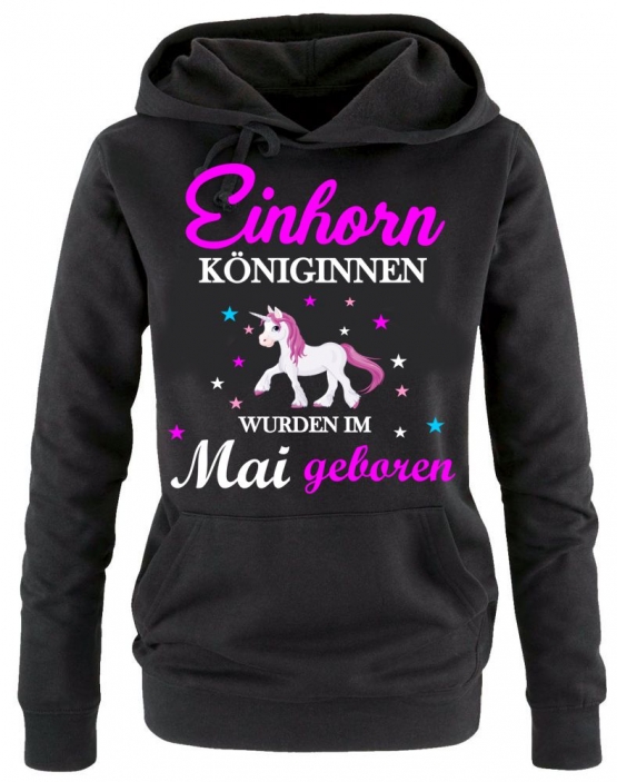 Einhorn Königinnen wurden im Mai geboren ! Unicorn Damen HOODIE Sweatshirt mit Kapuze Gr.S M L XL XXL schenken Birthday Party Feiern