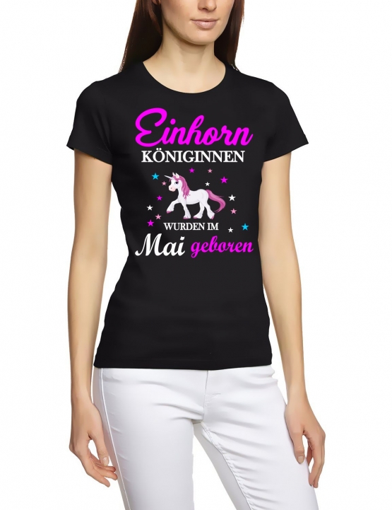 Einhorn Königinnen wurden im Mai geboren ! Unicorn Damen T-Shirt Gr.S M L XL XXL schenken Birthday Party Feiern