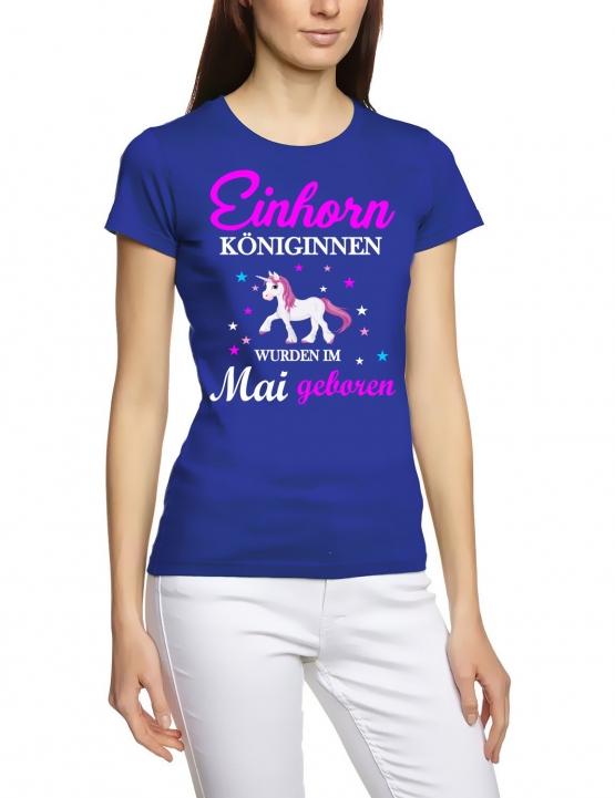 Einhorn Königinnen wurden im Mai geboren ! Unicorn Damen T-Shirt Gr.S M L XL XXL schenken Birthday Party Feiern