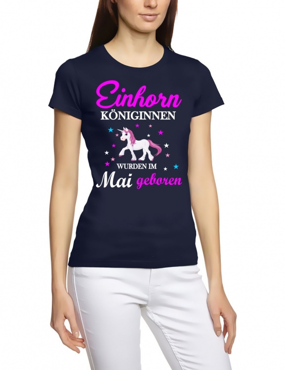 Einhorn Königinnen wurden im Mai geboren ! Unicorn Damen T-Shirt Gr.S M L XL XXL schenken Birthday Party Feiern