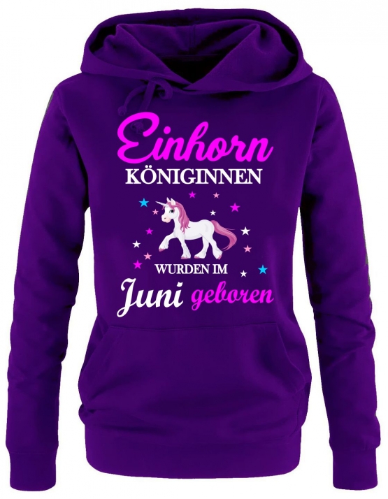 Einhorn Königinnen wurden im Juni geboren ! Unicorn Damen HOODIE Sweatshirt mit Kapuze Gr.S M L XL XXL schenken Birthday Party Feiern