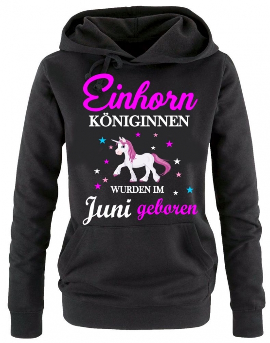 Einhorn Königinnen wurden im Juni geboren ! Unicorn Damen HOODIE Sweatshirt mit Kapuze Gr.S M L XL XXL schenken Birthday Party Feiern