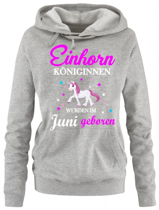 Einhorn Königinnen wurden im Juni geboren ! Unicorn Damen HOODIE Sweatshirt mit Kapuze Gr.S M L XL XXL schenken Birthday Party Feiern