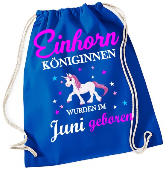 EINHORN KÖNIGINNEN WURDEN IM JUNI GEBOREN ! Unicorn Gymbag Rucksack Turnbeutel Tasche  Pferde Ponys Mädchen Backpack für Reiterhof, Schule, Sport