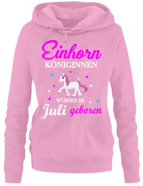 Einhorn Königinnen wurden im Juli geboren ! Unicorn Damen HOODIE Sweatshirt mit Kapuze Gr.S M L XL XXL schenken Birthday Party Feiern