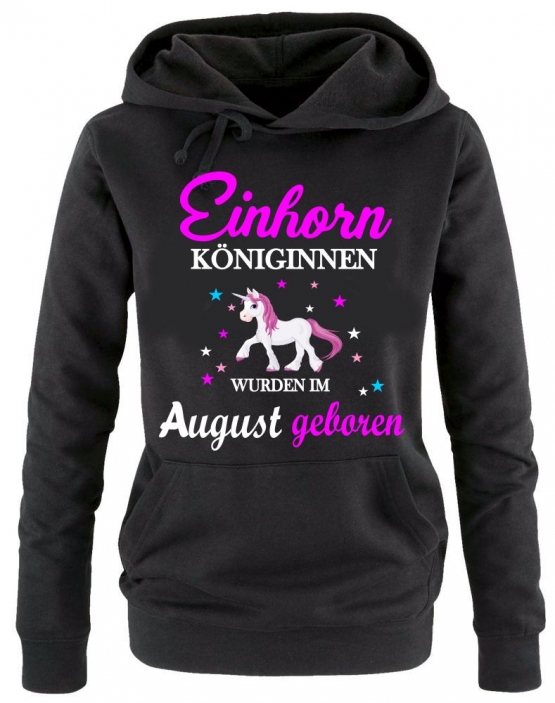 Einhorn Königinnen wurden im August geboren ! Unicorn Damen HOODIE Sweatshirt mit Kapuze Gr.S M L XL XXL schenken Birthday Party Feiern