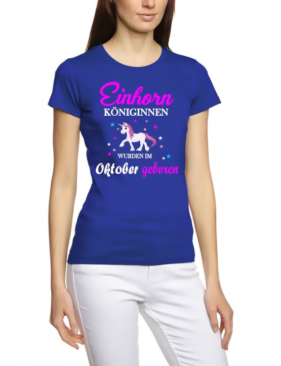 Einhorn Königinnen wurden im Oktober geboren ! Unicorn Damen T-Shirt Gr.S M L XL XXL schenken Birthday Party Feiern