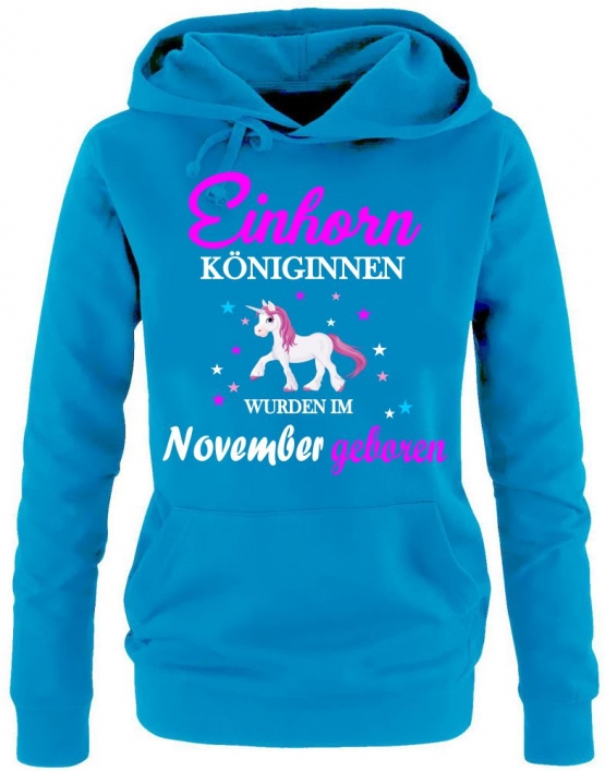 Einhorn Königinnen wurden im November geboren ! Unicorn Damen HOODIE Sweatshirt mit Kapuze Gr.S M L XL XXL schenken Birthday Party Feiern