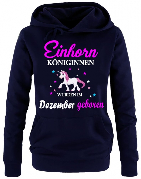 Einhorn Königinnen wurden im Dezember geboren ! Unicorn Damen HOODIE Sweatshirt mit Kapuze Gr.S M L XL XXL schenken Birthday Party Feiern