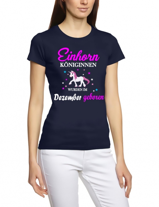 Einhorn Königinnen wurden im Dezember geboren ! Unicorn Damen T-Shirt Gr.S M L XL XXL schenken Birthday Party Feiern