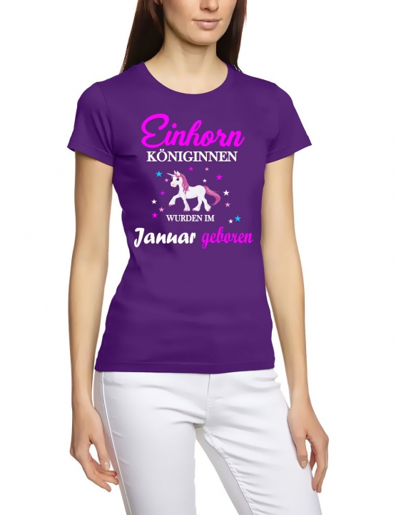 Einhorn Königinnen wurden im Januar geboren ! Unicorn Damen T-Shirt Gr.S M L XL XXL schenken Birthday Party Feiern